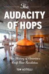 book The Audacity of Hops: The History of America's Craft Beer Revolution