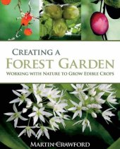 book Creating a Forest Garden: Working with Nature to Grow Edible Crops