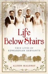 book Life Below Stairs: True Lives of Edwardian Servants