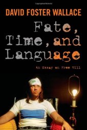 book Fate, Time, and Language: An Essay on Free Will