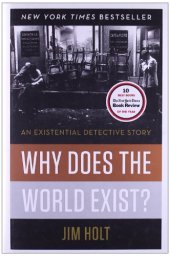 book Why Does the World Exist?: An Existential Detective Story