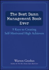 book The Best Damn Management Book Ever: 9 Keys to Creating Self-Motivated High Achievers