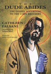 book The Dude Abides: The Gospel According to the Coen Brothers