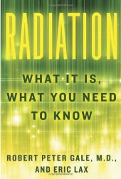 book Radiation: What It Is, What You Need to Know