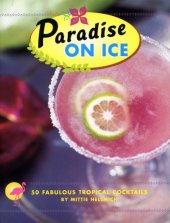 book Paradise on Ice: 50 Fabulous Tropical Cocktails