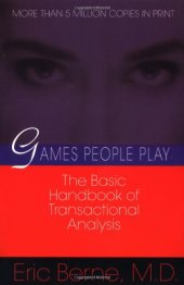 book Games People Play: The Basic Handbook of Transactional Analysis.