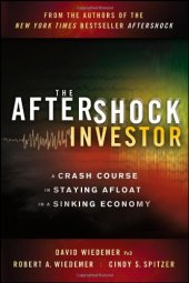 book The Aftershock Investor: A Crash Course in Staying Afloat in a Sinking Economy