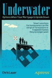 book Underwater: Options When Your Mortgage Is Upside Down