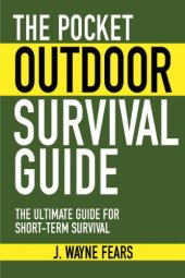 book The Pocket Outdoor Survival Guide: The Ultimate Guide for Short-Term Survival