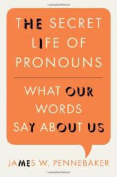 book The Secret Life of Pronouns: What Our Words Say About Us