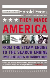 book They Made America: From the Steam Engine to the Search Engine: Two Centuries of Innovators