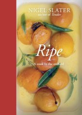 book Ripe: A Cook in the Orchard