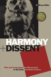 book Harmony and Dissent: Film and Avant-garde Art Movements in the Early Twentieth Century