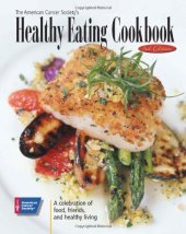 book The American Cancer Society's Healthy Eating Cookbook: A Celebration of Food, Friendship, and Healthy Living