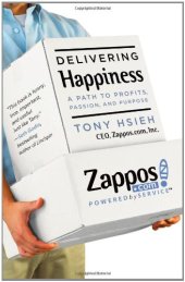 book Delivering Happiness: A Path to Profits, Passion, and Purpose