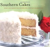 book Southern Cakes: Sweet and Irresistible Recipes for Everyday Celebrations