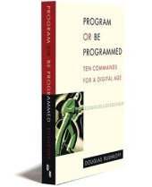 book Program or Be Programmed: Ten Commands for a Digital Age