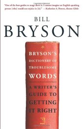 book Bryson's Dictionary of Troublesome Words: A Writer's Guide to Getting It Right