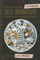 book The Official Underground 2012 Doomsday Survival Handbook