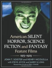 book American Silent Horror, Science Fiction and Fantasy Feature Films, 1913-1929