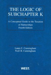 book Logic of Subchapter K: A Conceptual Guide to Taxation of Partnerships, 4th