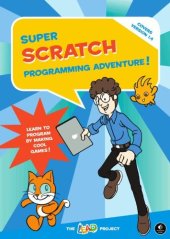 book Super Scratch Programming Adventure!: Learn to Program By Making Cool Games