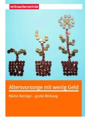 book Altersvorsorge mit wenig Geld: Kleine Beträge - große Wirkung