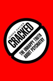 book Cracked: The Unhappy Truth about Psychiatry