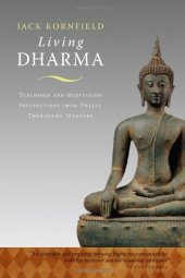 book Living Dharma: Teachings and Meditation Instructions from Twelve Theravada Masters