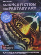 book Masters of Science Fiction and Fantasy Art: A Collection of the Most Inspiring Science Fiction, Fantasy, and Gaming Illustrators in the World