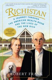 book Richistan: A Journey Through the American Wealth Boom and the Lives of the New Rich