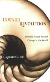 book Inward Revolution: Bringing About Radical Change in the World