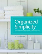 book Organized Simplicity: The Clutter-Free Approach to Intentional Living