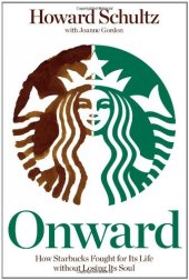 book Onward: How Starbucks Fought for Its Life without Losing Its Soul