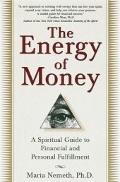 book The Energy of Money: A Spiritual Guide to Financial and Personal Fulfillment