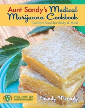 book Aunt Sandy's Medical Marijuana Cookbook: Comfort Food for Mind and Body