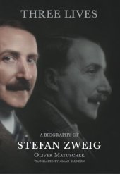 book Three Lives: A Biography of Stefan Zweig