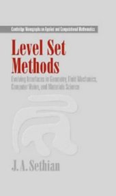 book Level set methods: evolving interfaces in geometry, fluid mechanics, computer vision, and materials science