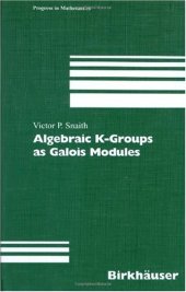 book Algebraic K-groups as Galois modules