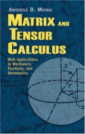 book Matrix and tensor calculus: with applications to mechanics, elasticity, and aeronautics