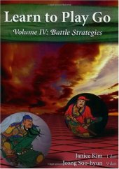 book Learn to play go. Volume IV, Battle strategies