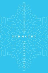 book Symmetry: a journey into the patterns of nature