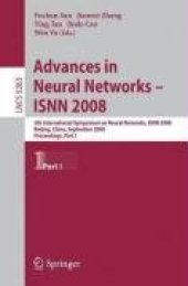 book Advances in neural networks - ISNN 2008 5th International Symposium on Neural Networks, ISNN 2008, Beijing, China, September 24-28, 2008: proceedings