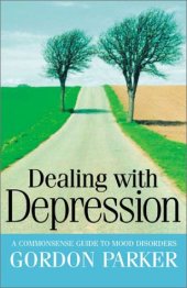 book Dealing with depression: a commonsense guide to mood disorders