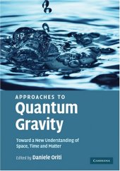 book Approaches to quantum gravity: toward a new understanding of space, time and matter