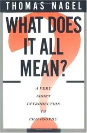 book What does it all mean?: a very short introduction to philosophy