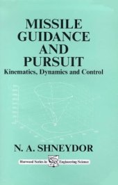 book Missile guidance and pursuit: kinematics, dynamics and control