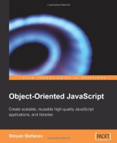 book Object-oriented JavaScript: create scalable, reusable high-quality JavaScript applications, and libraries