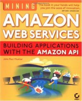 book Mining Amazon Web Services: building applications with the Amazon API