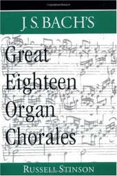 book J.S. Bach's great eighteen organ chorales